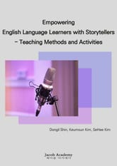 Empowering English Language Learners with Storytellers: Teaching Methods and Activities 표지 이미지