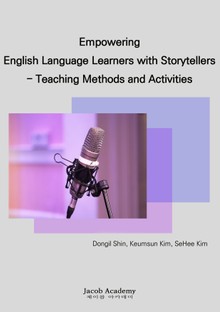 Empowering English Language Learners with Storytellers: Teaching Methods and Activities