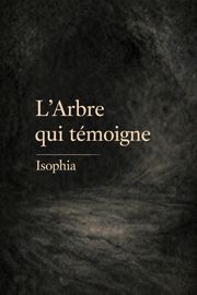 L'Arbre qui têmoigne