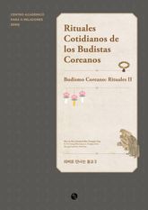 Rituales Cotidianos de los Budistas Coreanos : Budismo Coreano: Estancia en Templo II 표지 이미지