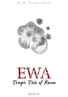 Ewa Tragic Tale of Korea