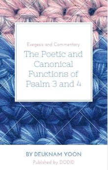 The Poetic and Canonical Functions of Psalm 3 and 4