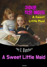 귀여운 작은 메이드 (영어 원서 읽기: A Sweet Little Maid) 표지 이미지