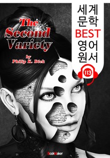 두 번째 변종 Second Variety (세계 문학 BEST 영어 원서 113) - 원어민 음성 낭독!