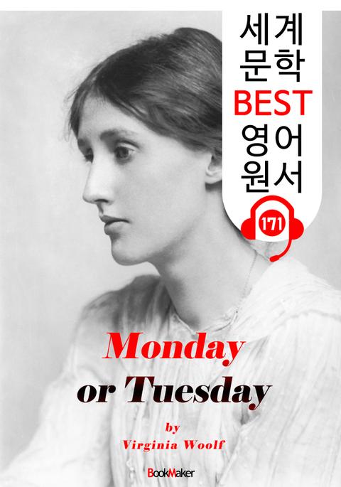 월요일 혹은 화요일 Monday or Tuesday (세계 문학 BEST 영어 원서 171) - 원어민 음성 낭독! 표지 이미지