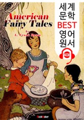 미국 전래 동화 (American Fairy Tales) : 세계 문학 BEST 영어 원서 408 - 원어민 음성 낭독! 표지 이미지