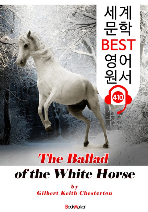 백마 발라드 (The Ballad of the White Horse) : 세계 문학 BEST 영어 원서 410 - 원어민 음성 낭독! 표지 이미지