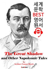 위대한 그림자, 나폴레옹 이야기 (The Great Shadow and Other Napoleonic Tales) : 세계 문학 BEST 영어 원서 419 - 원어민 음성 낭독! 표지 이미지