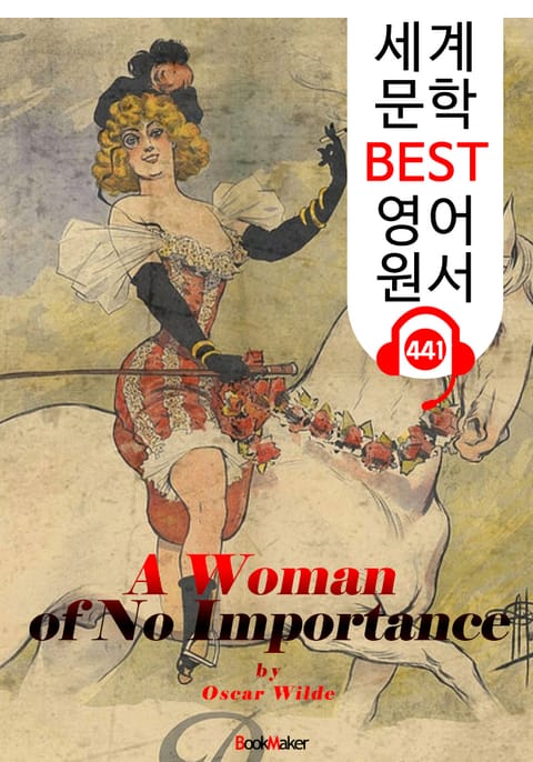 보잘 것 없는 여인 (A Woman of No Importance) 연극 대본 : 세계 문학 BEST 영어 원서 441 - 원어민 음성 낭독! 표지 이미지