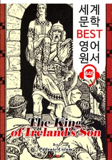 아일랜드 아들의 왕 (The King of Ireland's Son) : 세계 문학 BEST 영어 원서 445 - 원어민 음성 낭독!