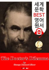 의사의 딜레마 (The Doctor's Dilemma) 노벨 문학상 : 세계 문학 BEST 영어 원서 454 - 원어민 음성 낭독! 표지 이미지