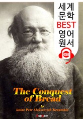 빵의 정복 (The Conquest of Bread) : 세계 문학 BEST 영어 원서 458 - 원어민 음성 낭독! 표지 이미지