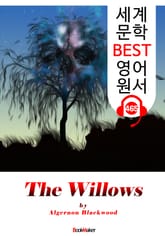 윌로우 (The Willows) '유령 공포 소설' : 세계 문학 BEST 영어 원서 465 - 원어민 음성 낭독! 표지 이미지