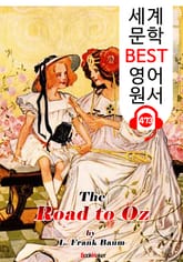 오즈로 가는 길 (The Road to Oz) '오즈의 마법사 시리즈 5편' : 세계 문학 BEST 영어 원서 473 - 원어민 음성 낭독! 표지 이미지