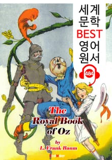 오즈 왕의 서적 (The Royal Book of Oz) '오즈의 마법사' 번외편 2 : 세계 문학 BEST 영어 원서 484 - 원어민 음성 낭독!