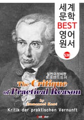 실천이성비판 (The Critique of Practical Reason) <칸트> 계몽주의 및 관념철학 : 세계 문학 BEST 영어 원서 538 표지 이미지