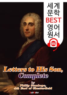 아들에게 보내는 편지; 후회없는 인생을 사는 처세술 (Letters to His Son) : 세계 문학 BEST 영어 원서 550 - 원어민 음성 낭독!