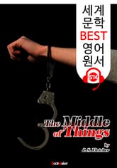 사물의 중간 (The Middle of Things) : 세계 문학 BEST 영어 원서 574 - 원어민 음성 낭독! 표지 이미지