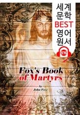 폭스의 순교자 (Fox's Book of Martyrs) : 세계 문학 BEST 영어 원서 576 - 원어민 음성 낭독! 표지 이미지