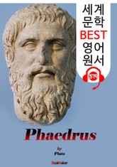 파이드로스 (Phaedrus) '플라톤과 소크라테스의 대화' : 세계 문학 BEST 영어 원서 579 - 원어민 음성 낭독! 표지 이미지