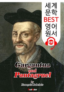 가르강튀아와 팡타그뤼엘 (Gargantua and Pantagruel) 1~5권 전집 : 세계 문학 BEST 영어 원서 630 - 원어민 음성 낭독!