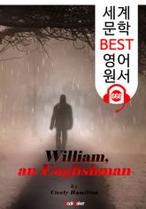 윌리엄, 영국인 (William, An Englishman) : 세계 문학 BEST 영어 원서 668 - 원어민 음성 낭독! 표지 이미지