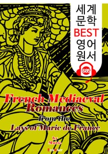 프랑스 중세시대의 사랑 (French Mediaeval Romances) : 세계 문학 BEST 영어 원서 685 - 원어민 음성 낭독!