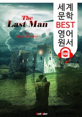 최후의 인간 (The Last Man) '프랑켄슈타인'작가의 숨겨진 작품 : 세계 문학 BEST 영어 원서 688 - 원어민 음성 낭독! 표지 이미지