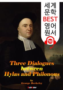 하일라스와 필로누스가 나눈 대화 세 마당 (Three Dialogues between Hylas and Philonous) : 세계 문학 BEST 영어 원서 750 - 원어민 음성 낭독!