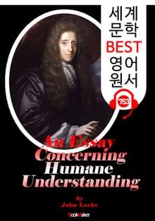 인간지성론<人間知性論> (An Essay Concerning Humane Understanding) '존 로크' 철학사상 : 세계 문학 BEST 영어 원서 753 - 원어민 음성 낭독!