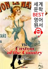 그 지방의 관습 (The Custom of the Country) '여성 최초 퓰리처상 수상' : 세계 문학 BEST 영어 원서 764 - 원어민 음성 낭독! 표지 이미지