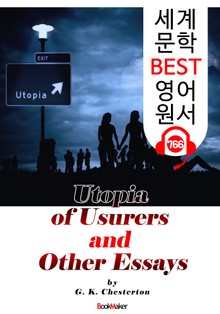 고리대금업자의 유토피아 에세이 모음집 (Utopia of Usurers and Other Essays) '역설의 대가-G. K. 체스터턴' : 세계 문학 BEST 영어 원서 766 - 원어민 음성 낭독!
