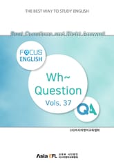 Best Questions and Right Answer! - Wh~ Question Vols. 37 (FOCUS ENGLISH) 표지 이미지