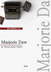 Marjorie Daw (영어로 세계문학읽기 104) 표지 이미지