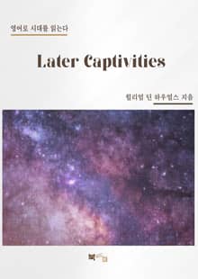 Later Captivities