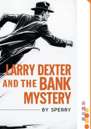 Larry Dexter and the bank mystery