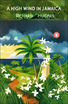A High Wind in Jamaica-자메이카의 열풍, 리처드 휴스