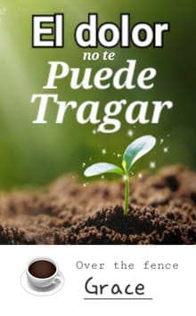 El dolor no te puede tragar