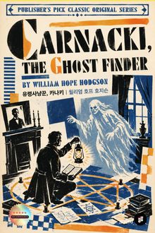 Carnacki, the Ghost Finder 유령사냥꾼, 카나키