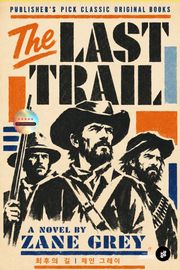 The Last Trail 최후의 길