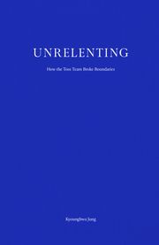 UNRELENTING