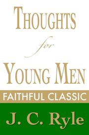 Thoughts For Young Men