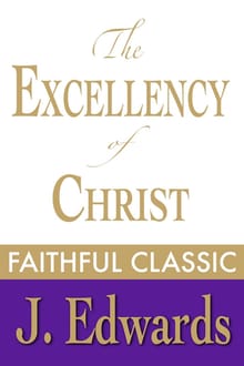 The Excellency of Christ
