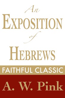 An Exposition of Hebrews