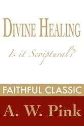 Divine Healing : Is It Scriptural? 표지 이미지