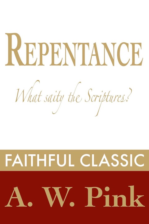Repentance : What Saith the Scriptures? 표지 이미지