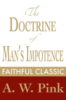 The Doctrine of Man's Impotence