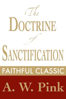 The Doctrine of Sanctification