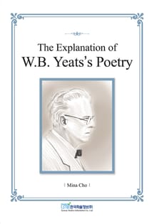 The Explanation of W.B. Yeats’s Poetry