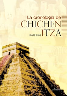 La cronologia de Chichen Itza